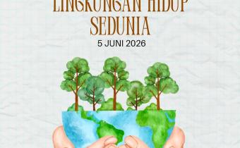 Selamat Hari Lingkungan Hidup se-Dunia 5 Juni 2026